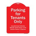 Signmission Parking For Tenants Unauthorized Vehicles Towed Away Heavy-Gauge Alum Sign, 24" x 18", RW-1824-9939 A-DES-RW-1824-9939